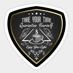 03 - TAKE YOUR TIME Sticker